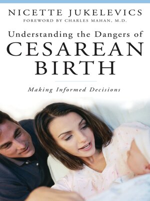 cover image of Understanding the Dangers of Cesarean Birth